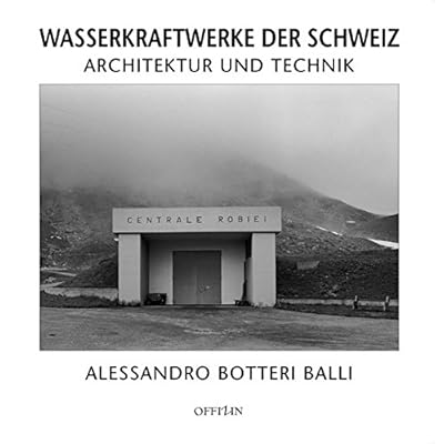 [PDF] Download Wasserkraftwerke der Schweiz: Architektur und Technik Kostenlos