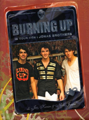 Burning up. In tour con i Jonas Brothers. Ediz. illustrata libro