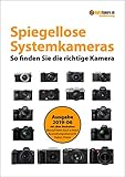  Kaufberatung Spiegellose Systemkameras (Sommer 2019): So finden Sie die richtige Kamera (digitalkamera.de-Kaufberatung)