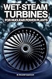 Image de Wet-steam Turbines for Nuclear Power Plants