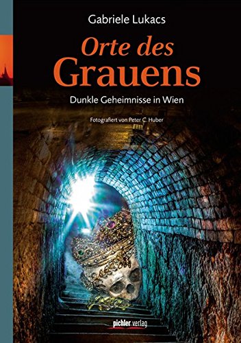 Orte des Grauens: Dunkle Geheimnisse in Wien