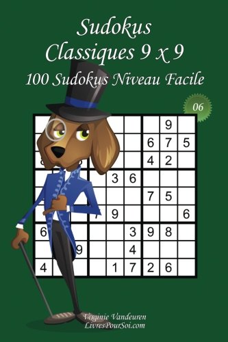 Sudokus Classiques 9 x 9 - Niveau Facile - N°6: 100 Sudokus Faciles – Format facile à emporter et à utiliser (15 x 23 cm) gratuit