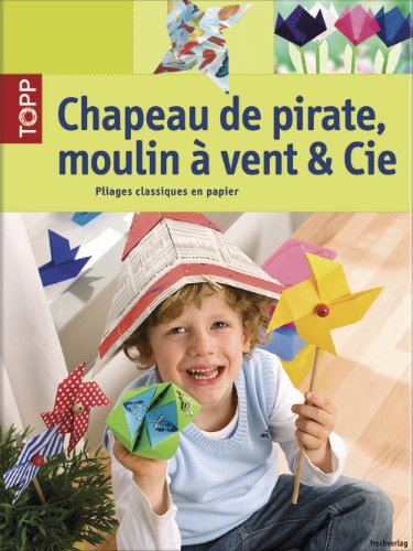 Chapeau de pirate, moulin à vent & cie