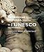 PATRIMOINE MONDIAL DE L'UNESCO, LES SITES FRANCAIS by 
