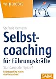 Selbstcoaching für Führungskräfte: Standard oder Spitze?Selbstcoaching macht den Unterschied (Whitebooks) by Stefanie Demann