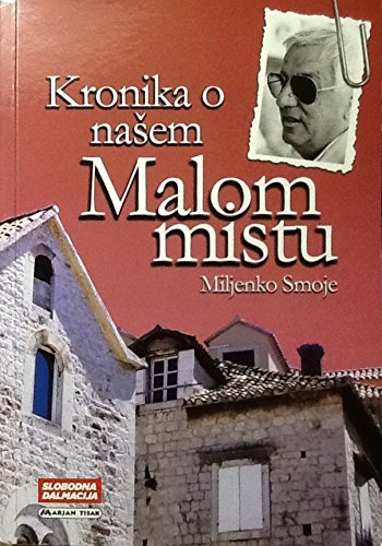 Kronika o nasem malom mistu (Biblioteka Feral tribune)