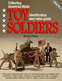 Read Collecting American-Made Toy Soldiers: Identification and Value Guide Reader