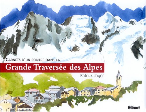Télécharger Carnets d'un peintre dans la grande traversée des Alpes Livre PDF Gratuit