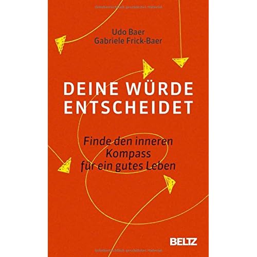Deine Würde entscheidet: Finde den inneren Kompass für ein gutes Leben
