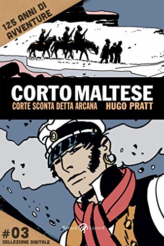 Download Corto Maltese - Corte sconta detta arcana #3: 125 anni di avventure Download Corto Maltese - Corte sconta detta arcana #3: 125 anni di avventure