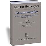 Gesamtausgabe. 4 Abteilungen / 3. Abt: Unveroffentlichte Abhandlungen / Bremer Und Freiburger Vortrage. 1. Einblick in Das Was Ist. Bremer Vortrage ... 1957 (Martin Heidegger Gesamtausgabe)