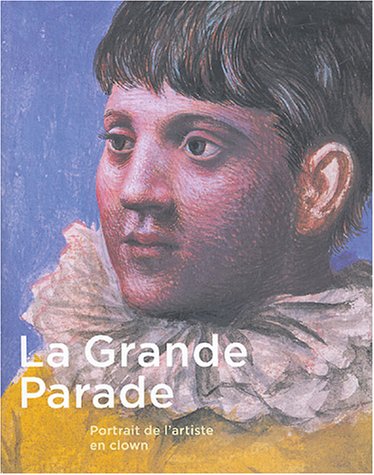 Download La Grande Parade: Portrait de l'artiste en clown Download La Grande Parade: Portrait de l'artiste en clown