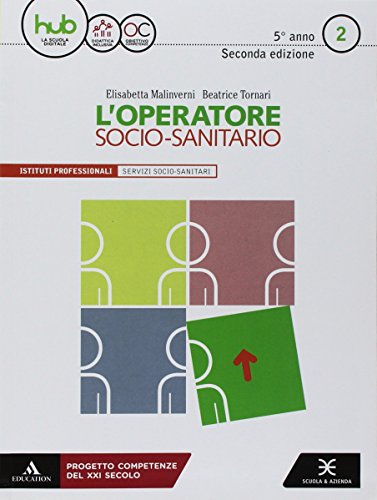 L'operatore socio-sanitario. Per gli Ist. professionali. Con e-book. Con espansione online libro