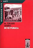 De re publica, Tl.1, Textauswahl mit Wort- und Sacherläuterungen (Altsprachliche Texte Latein) by 
