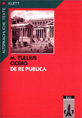 De re publica, Tl.1, Textauswahl mit Wort- und Sacherläuterungen (Altsprachliche Texte Latein)