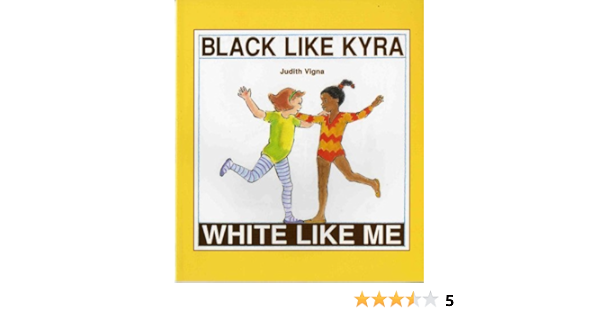 Black Like Kyra White Like Me A Concept Book An Albert Whitman Prairie Book Amazon Co Uk Vigna Judith Books