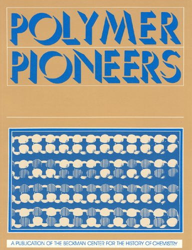 Download Polymer Pioneers A Popular History Of The Science - 
