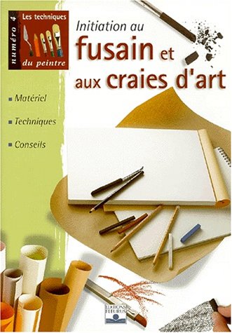 Initiation au fusain et aux craies : Matériel, techniques, conseil