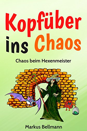 Download Chaos beim Hexenmeister: (Die Kopfüber ins Chaos-Serie Band 3) Download Chaos beim Hexenmeister: (Die Kopfüber ins Chaos-Serie Band 3)