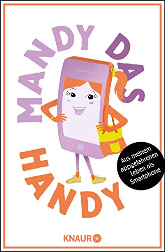 Download Mandy das Handy: Aus meinem appgefahrenen Leben als Smartphone