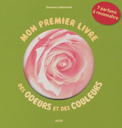 couverture de : Mon premier livre des odeurs et des couleurs