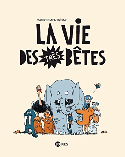 la  Vie des tres bêtes