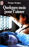 Quelques mois pour l'aimer