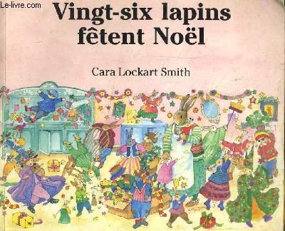 couverture de : Vingt- six lapins f&ecirc;tent No&euml;l