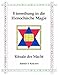 Einweihung in die Henochische Magie: Rituale der Macht by 