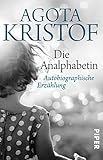 Image de Die Analphabetin: Autobiographische Erzählung