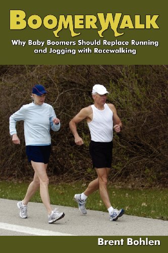 Preisvergleich Produktbild Boomerwalk!: Why Baby Boomers Should Replace Running And Jogging With Racewalking