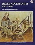 Dress Accessories, c. 1150- c. 1450 (Medieval Finds from Excavations in London, Band 3) by