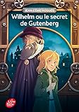 Wilhelm ou le secret de Gutenberg