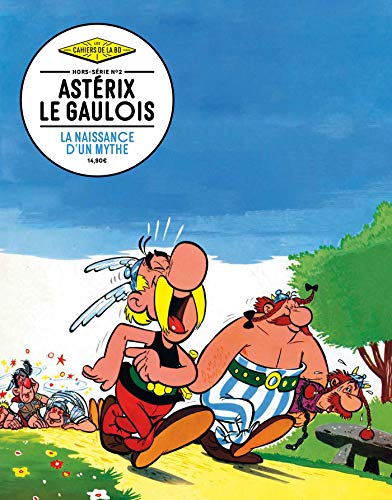 Télécharger Les Cahiers de la BD - Hors-Série nº2 - Astérix, la naissance d'un mythe PDF Ebook En Ligne