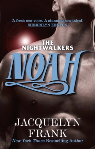 Noah: Number 5 in series (The Nightwalkers Series) (English Edition) livre