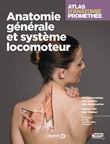 Télécharger Atlas d'anatomie Promethée : Tome 1 - Anatomie générale et système locomoteur Francais PDF