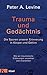 Produktbild Trauma und Gedächtnis: Die Spuren unserer Erinnerung in Körper und Gehirn - Wie wir traumatische Erfahrungen verstehen und verarbeiten -