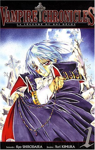 Vampire Chronicles - La Légende du roi déchu — Tome 1
