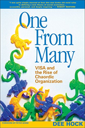 Download One from Many: VISA and the Rise of Chaordic Organization