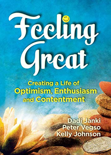Feeling Great: Creating a Life of Optimism, Enthusiasm and Contentment (English Edition) Feeling Great: Creating a Life of Optimism, Enthusiasm and Contentment (English Edition)