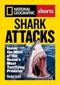 Shark Attacks Inside The Mind Of The Ocean S Most