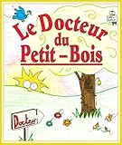 Le Docteur du Petit Bois