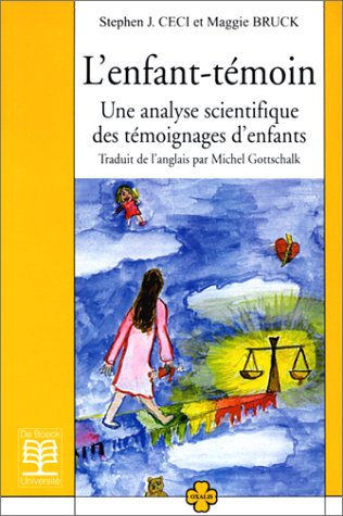 L'Enfant-témoin. Une analyse scientifique des témoignages d'enfants en ligne L'Enfant-témoin. Une analyse scientifique des témoignages d'enfants gratuit
