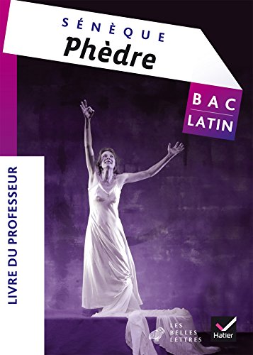 Book's Cover of Oeuvre complète Latin Tle éd 2015 Phèdre Sénèque  Livre du professeur