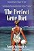 The Perfect Gene Diet: Use Your Body's Own APO E Gene to Treat High Cholesterol, Weight Problems, Heart Disease, Alzheimer's...and More! by 