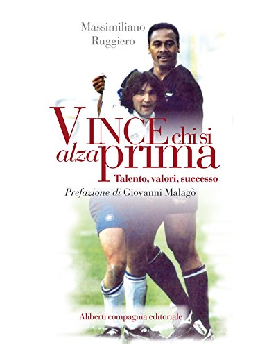 Vince chi si alza prima: Talento, valori, successo Vince chi si alza prima: Talento, valori, successo