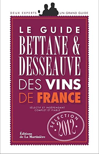 Télécharger Guide Bettane et Desseauve des vins de France PDF
