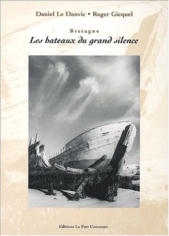 Les Bateaux du grand silence Les Bateaux du grand silence