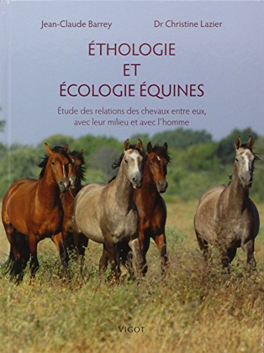 Ebooks gratuits en ligne télécharger PDF Ethologie et écologie équines : Etudes des relations des chevaux entre eux, avec leur milieu et avec l'homme DJVU DJVU FB2 by author