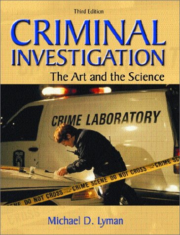 Criminal Investigation: The Art and the Science